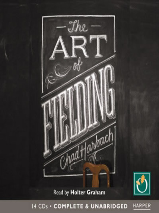 Title details for The Art Of Fielding by Chad Harbach - Available